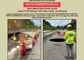 LALUAN di Kilometer 78, Jalan Gua Musang-Lojing, Gua Musang, Kelantan ditutup sepenuhnya hari ini. - HSAN JKR