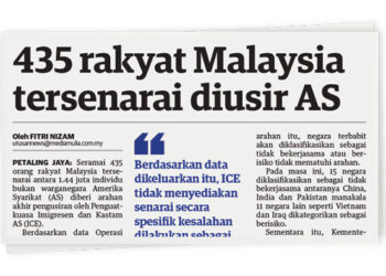 KERATAN Utusan Malaysia semalam yang melaporkan seramai 435 orang rakyat Malaysia tersenarai antara 1.44 juta individu bukan warganenegara AS yang diberi arahan akhir pengusiran oleh ICE.