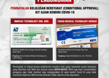 KIT ujian kendiri Covid-19 dua syarikat dibatalkan kelulusan bersyarat MDA. 