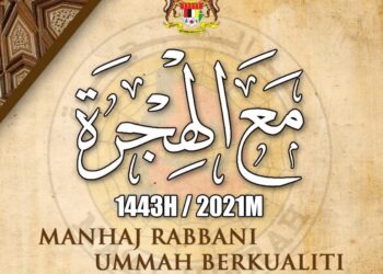 PERISTIWA hijrah Rasulullah SAW yang disambut setiap tahun bukan hanya sekadar untuk mendengar kisah sejarah semata-mata. - IHSAN JAKIM