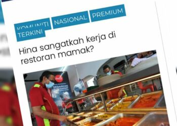 KERATAN laporan Mingguan Malaysia bertajuk 'Hina sangatkah kerja di restoran mamak?'